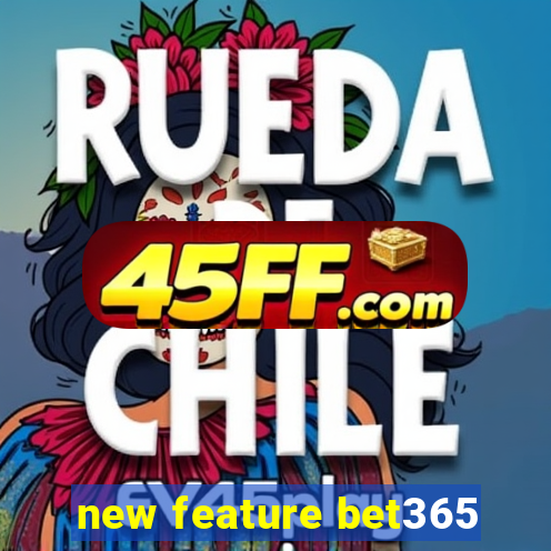 new feature bet365